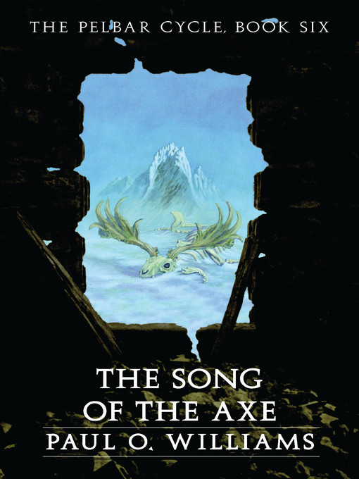 Title details for The Song of the Axe by Paul O. Williams - Available